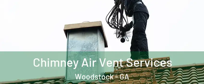  Chimney Air Vent Services Woodstock - GA