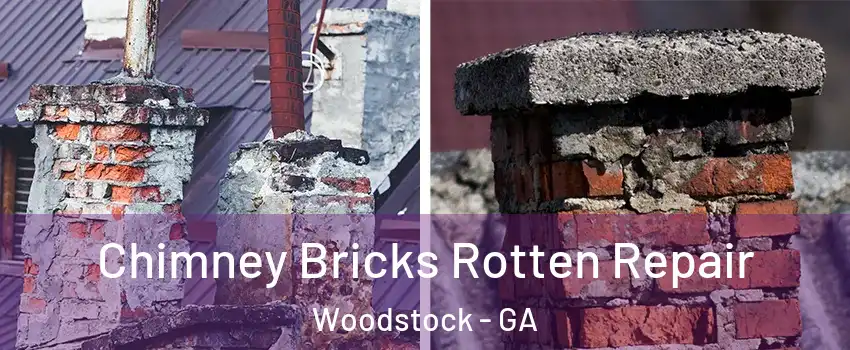  Chimney Bricks Rotten Repair Woodstock - GA
