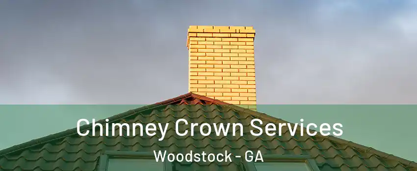  Chimney Crown Services Woodstock - GA