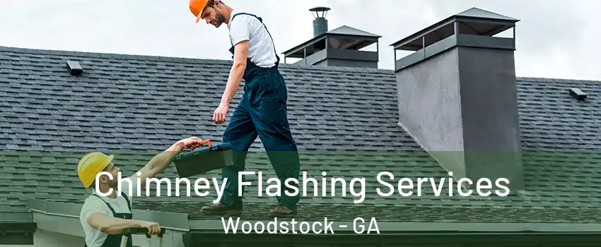  Chimney Flashing Services Woodstock - GA
