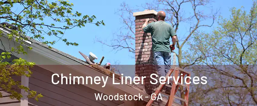  Chimney Liner Services Woodstock - GA