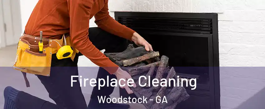  Fireplace Cleaning Woodstock - GA