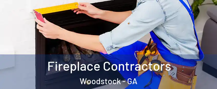  Fireplace Contractors Woodstock - GA