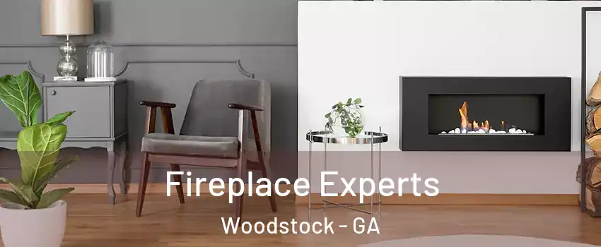  Fireplace Experts Woodstock - GA