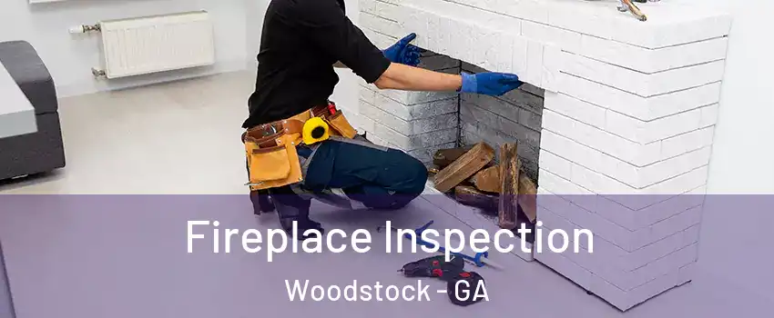  Fireplace Inspection Woodstock - GA