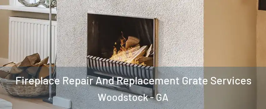  Fireplace Repair And Replacement Grate Services Woodstock - GA