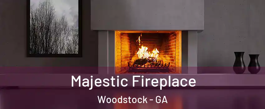  Majestic Fireplace Woodstock - GA