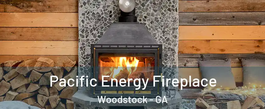  Pacific Energy Fireplace Woodstock - GA