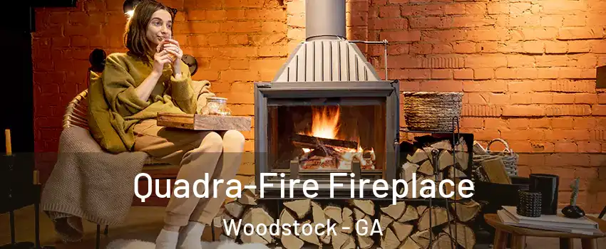  Quadra-Fire Fireplace Woodstock - GA