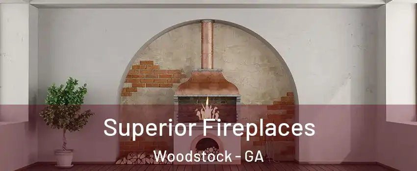  Superior Fireplaces Woodstock - GA