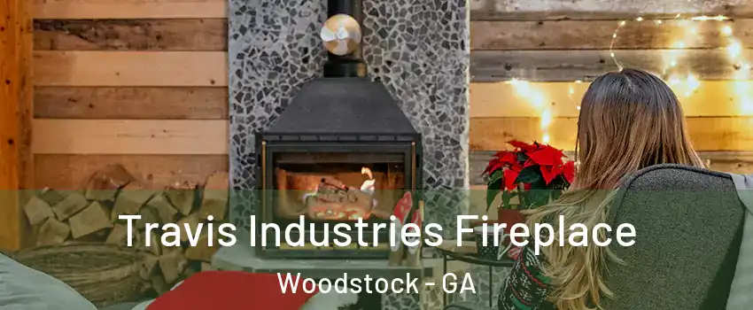  Travis Industries Fireplace Woodstock - GA