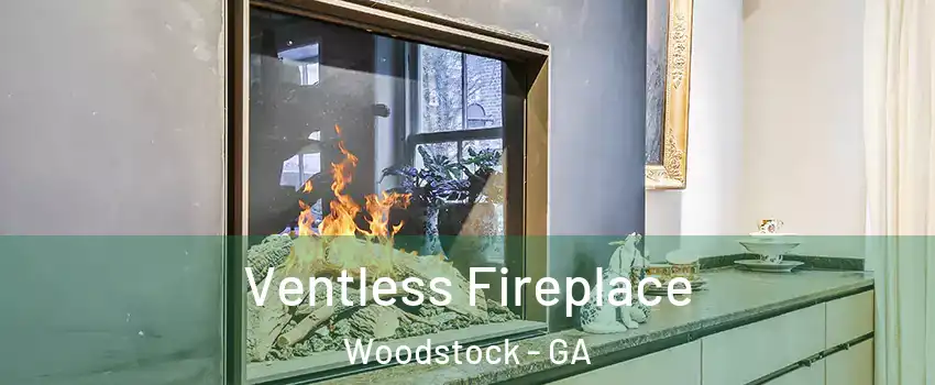  Ventless Fireplace Woodstock - GA