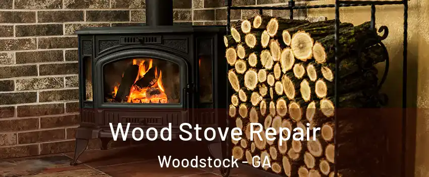  Wood Stove Repair Woodstock - GA